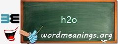 WordMeaning blackboard for h2o